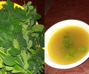 DRUMSTICK LEAVES SOUP-NUTRITIOUS AND TASTY-RICH IN VITAMIN A AND VITAMIN C