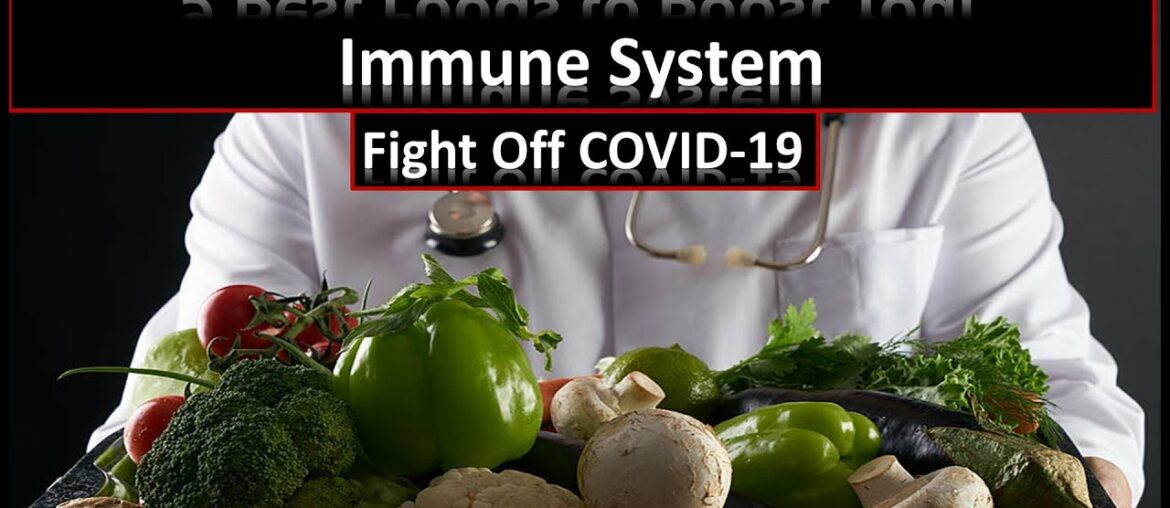 9 Best Foods to Boost Your Immune System - Fight Off COVID 19 Symptoms