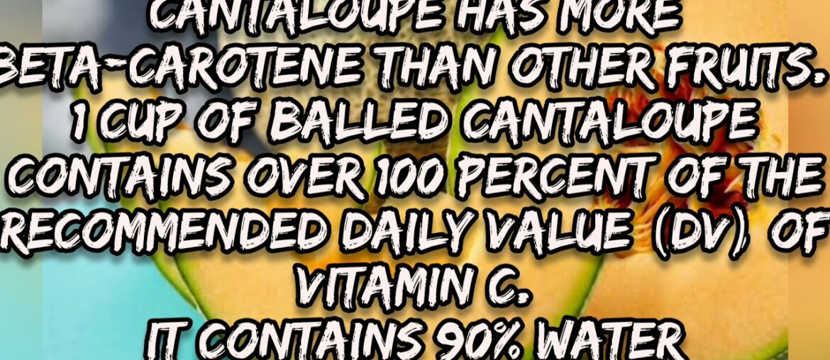 Cantaloupe Nutrition | Summer food | Top cantaloupe recipe | Cantaloupe fruit