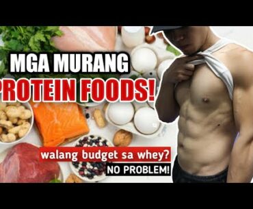TOP 5 CHEAP HIGH PROTEIN FOOD | MURANG PROTEIN TO BUILD MUSCLE! MikeG