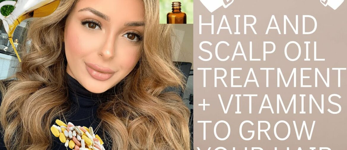 Hair and Scalp Oil Treatment + Vitamins to Grow Your Hair | Sarbie Gill
