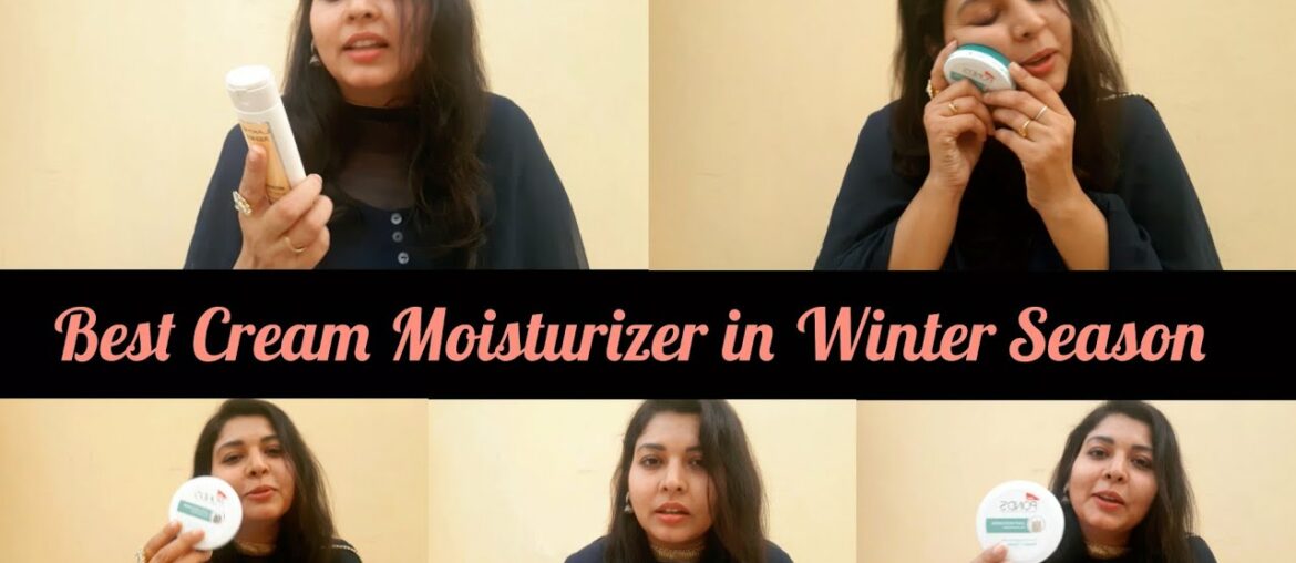 5 Best Moisturiser Cream in Winter | Use as makeup base in winter season|