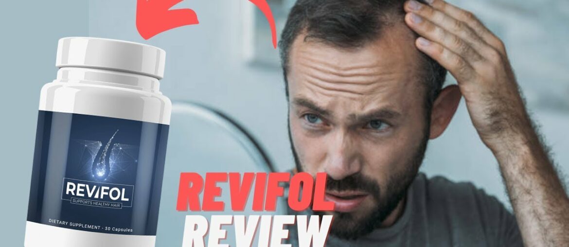 Revifol Review: Hair Loss & Growth Supplement