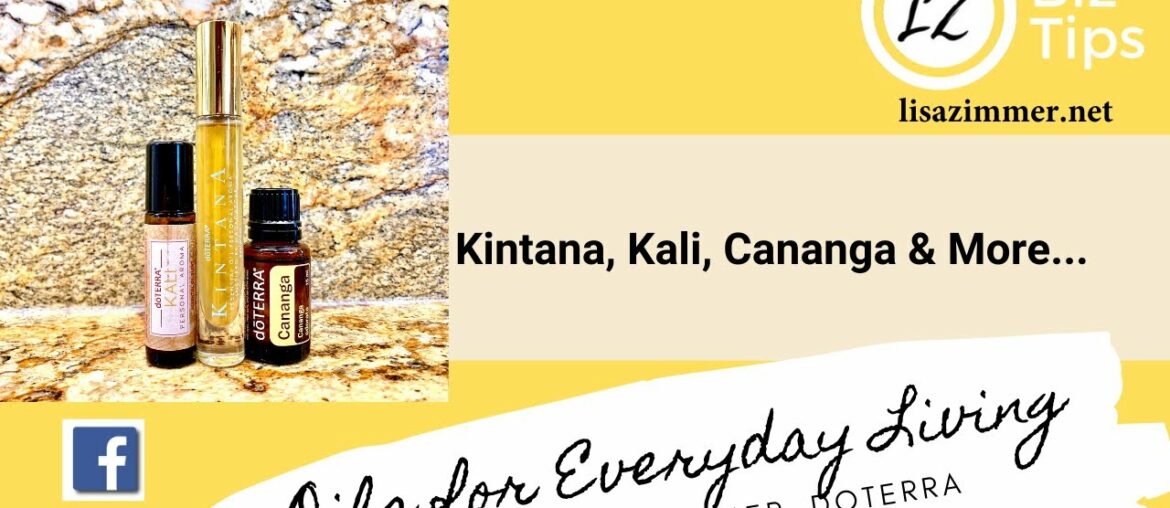 Kali, Kintana, Cananga & More...doTERRA Essential Oil Education w/Blue Diamond Advocate Lisa Zimmer.