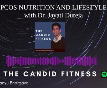 PCOS (and PCOD) Nutrition and Lifestyle | The Candid Fitness Podcast | Audio Only