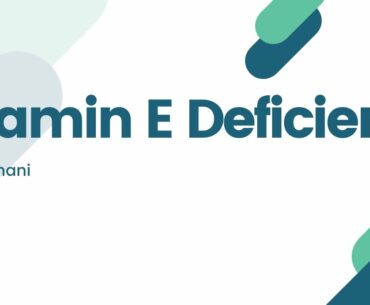 Vitamin E Deficiency