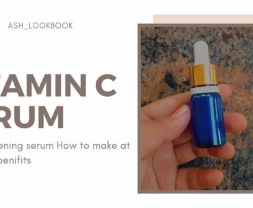 Skin brightening serum How to make at home&it's benifits....DIY vitamin c serum recipe