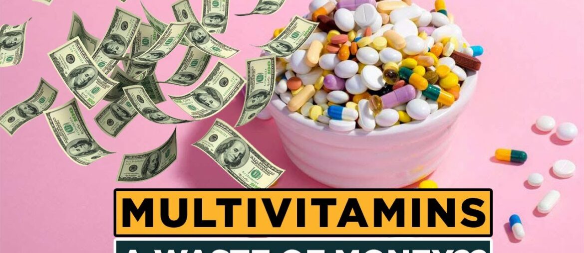 Is There Really Any Benefit to Multivitamins: Do Multivitamins Work?
