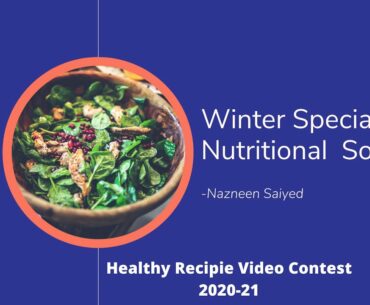 Winter special Nutritional Soup | Healthy Recipes Video Contest Entry #019