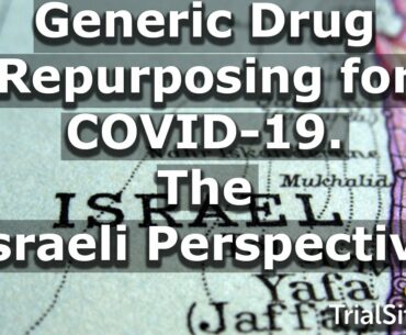 Clinical Trials and Research Roundup | Ivermectin Repurposing for COVID-19: The Israeli Perspective