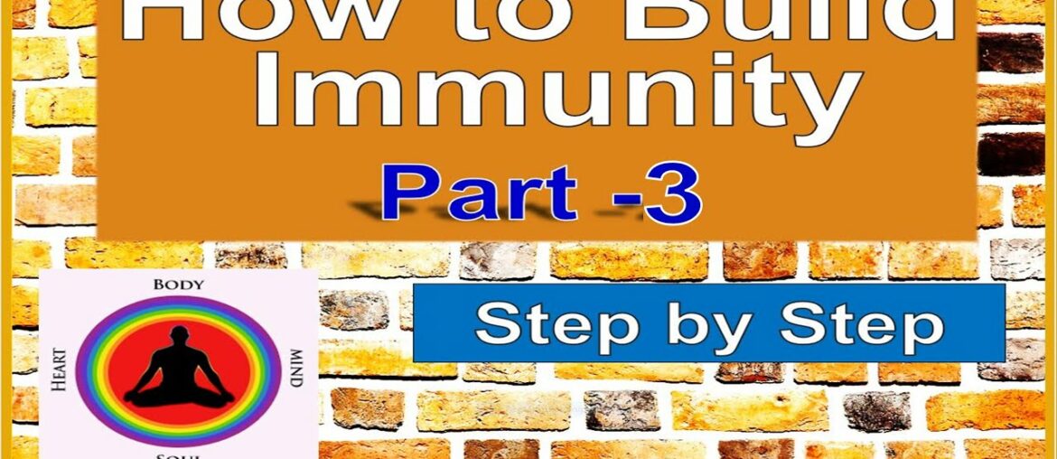 Solutions to Build Immunity  (Part 3- Your Life force energy)