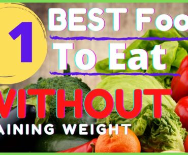 How to Lose Weight with 11 Best Low Calorie Foods to Eat Without Gaining Weight