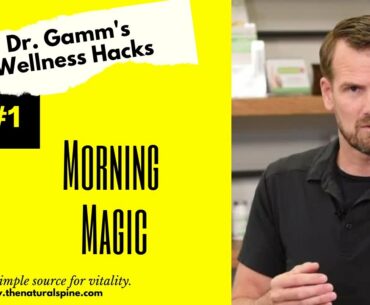 Dr. Gamm's Wellness Hacks - Morning Magic