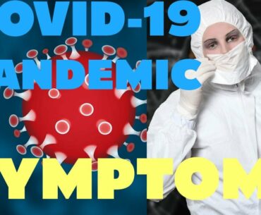 Covid-19 Pandemic (Corona Virus) Symptoms. Fever, Cough, Tiredness, Pain, conjunctivitis, headache.