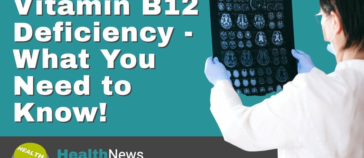 Today's Chiropractic HealthNews For You - Vitamin B12 Deficiency