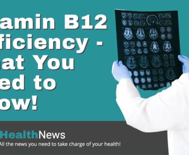 Today's Chiropractic HealthNews For You - Vitamin B12 Deficiency