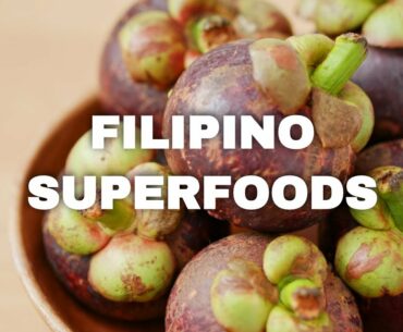 Filipino Superfoods - Healthy & Delicious Nutritional Powerhouse Foods