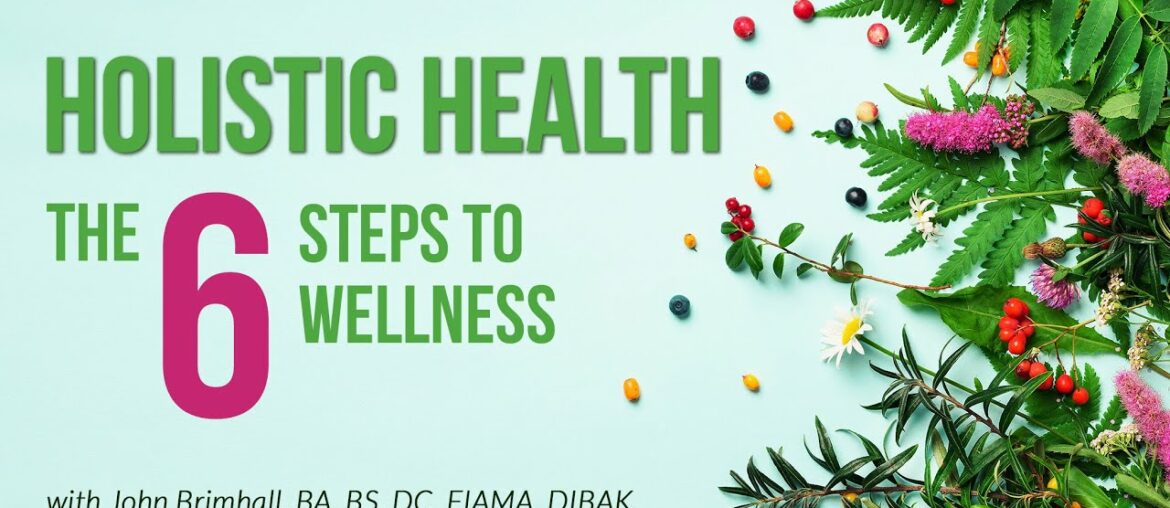 6 Steps to Wellness with Dr. John Brimhall