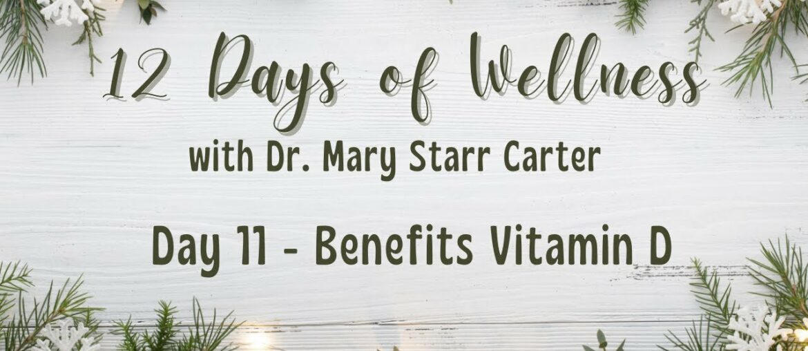 12 Days of Wellness - Benefits of Vitamin D