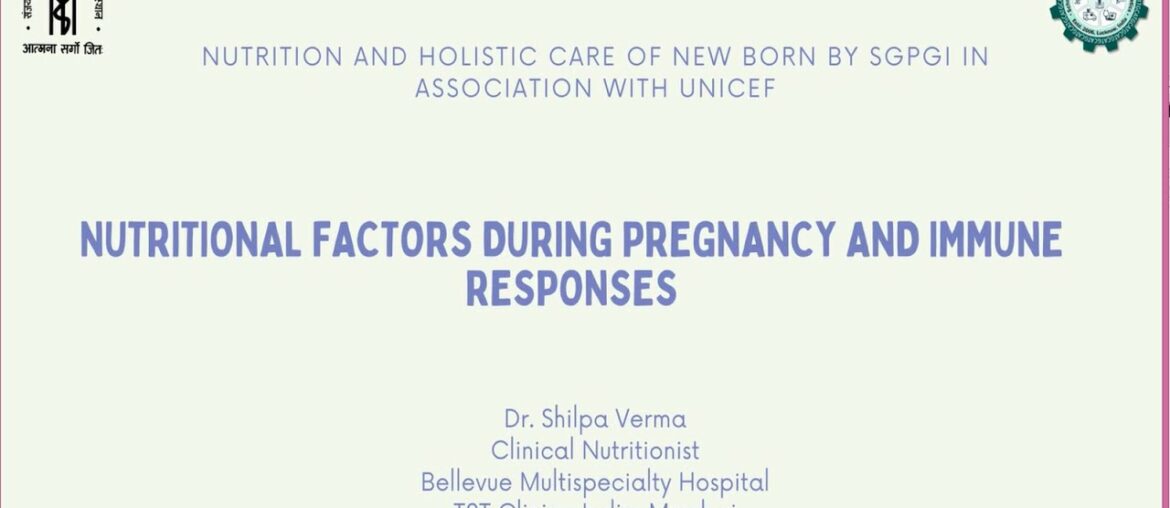 Nutritional Factors During Pregnancy And Immune Responses, Dr  Shilpa Verma