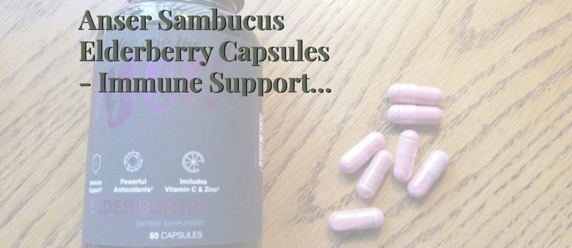 Anser Sambucus Elderberry Capsules - Immune Support Supplement with Vitamin C & Zinc - Once Dai...