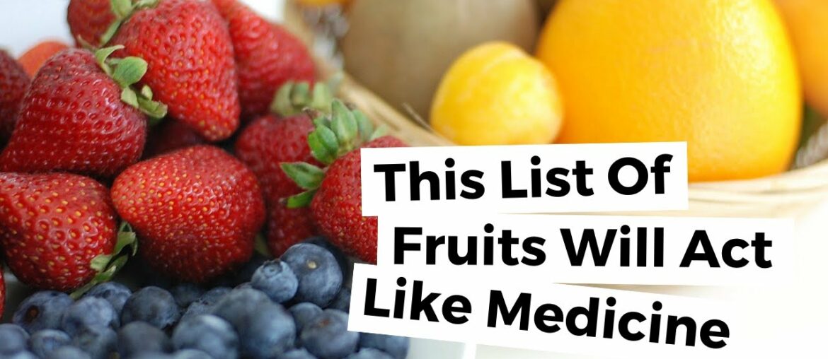 10 Fruits That Have High Medicinal Value - Au Naturale - Fruit As Medicine