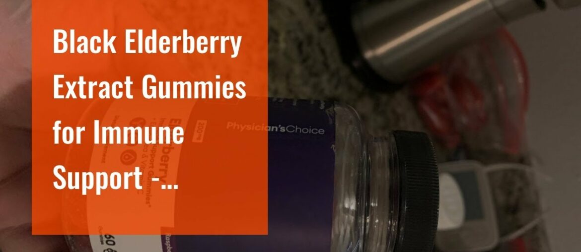 Black Elderberry Extract Gummies for Immune Support - Echinacea and Vitamin C and Black Elderbe...