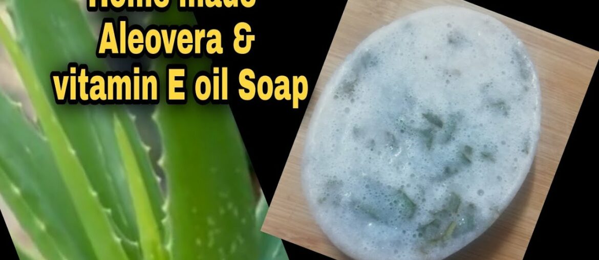 Homemade Natural Aleovera Soap with vitamin E oil & Coconut oil glowing skin | DIY Natural Soaps