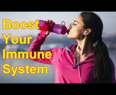 Top 10 Natural Ways To Boost Your Immune System