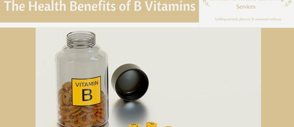 The Health Benefits of B Vitamins