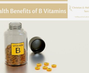 The Health Benefits of B Vitamins