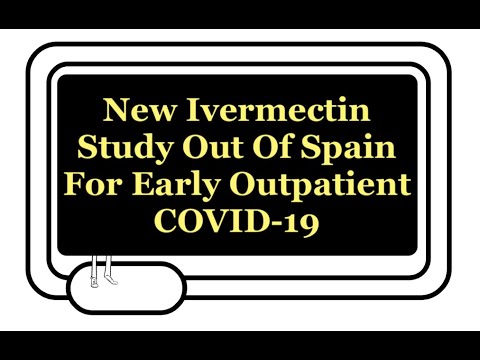 Ivermectin And Early Outpatient COVID-19: Randomized Placebo Controlled Trial Out Of Spain!