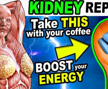 BOOST Energy & Repair Kidneys Naturally | 5 VITAMINS & Remedies