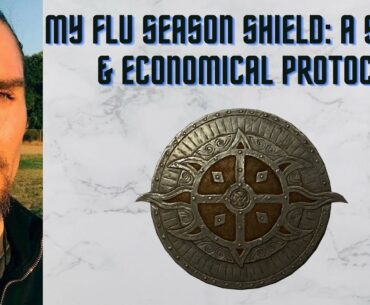 MY FLU SEASON SHIELD: A Simple & Economical Protocol