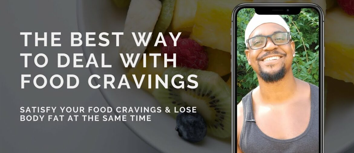 The Best Way To Deal With Food Cravings | Vegan Diet & Fitness Coach