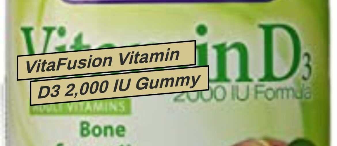 VitaFusion Vitamin D3 2,000 IU Gummy Vitamins for Adults - 275 Gummies