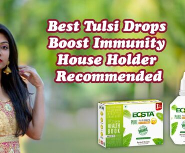 Best Tulsi Drops Boost Immunity Householder Recommended Bangalore Kannada
