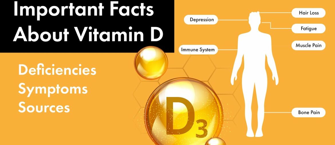 Important Facts About Vitamin D -