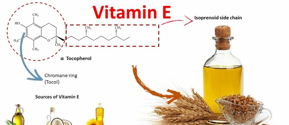 Vitamin E : Source, function and deficiency