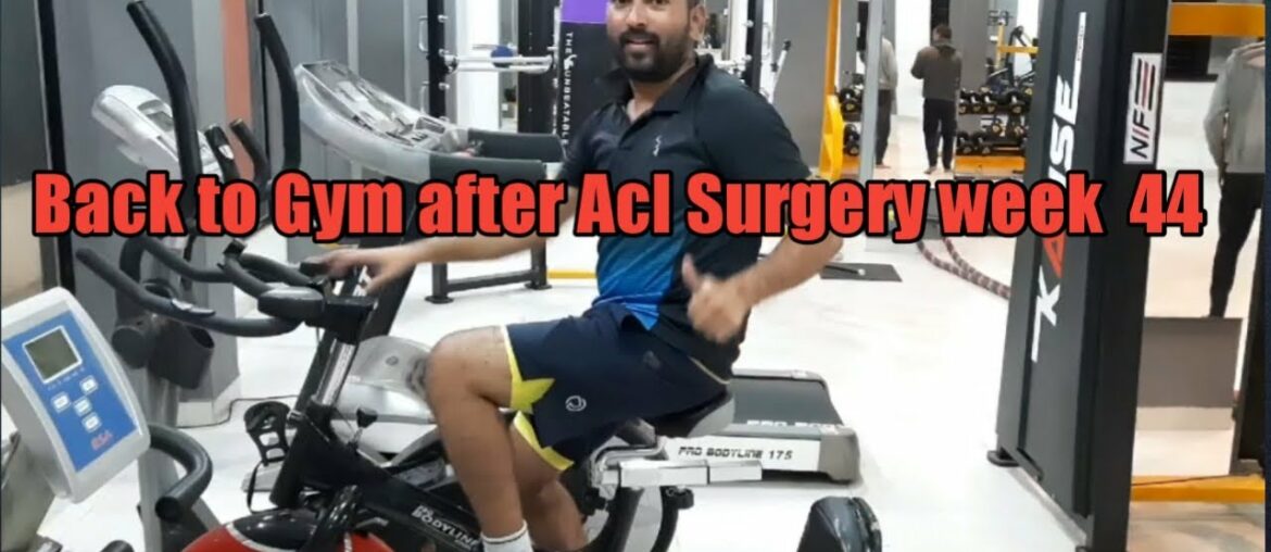 Gym After Acl Surgery | Cycling After Acl Surgery | Gym After Acl Reconstruction |AclSurgery Week 44