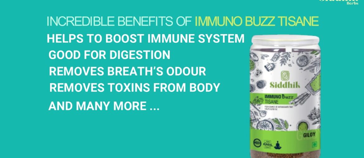 Immuno Buzz Tisane | Best Herbal Tea For Immunity, Digestion, Weight Loss | Siddhik Herbs