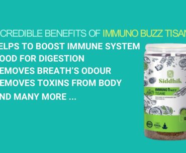 Immuno Buzz Tisane | Best Herbal Tea For Immunity, Digestion, Weight Loss | Siddhik Herbs