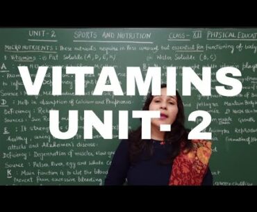 SPORTS AND NUTRITION #CLASS-12#PHYSICAL EDUCATION # UNIT -2 BY RATHEE MA'AM (VITAMINS)