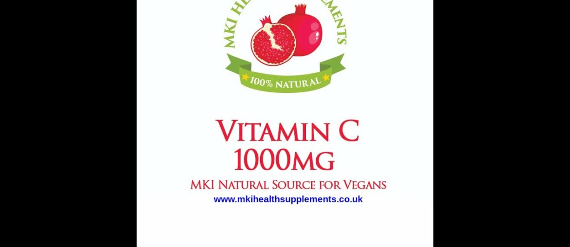 Vitamin C 1000.mg Suitable for Vegans & Vegetarians 100% natural source by MKI Health Supplements UK
