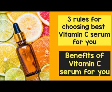 3 rules for choosing best Vitamin C serum for you