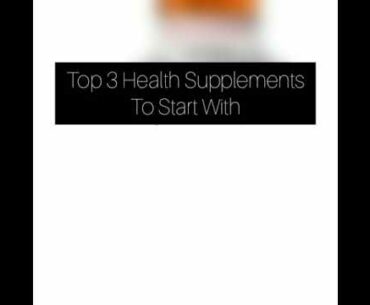 Top 3 Health Supplements To Start With & Worth Your Hard-earned Money