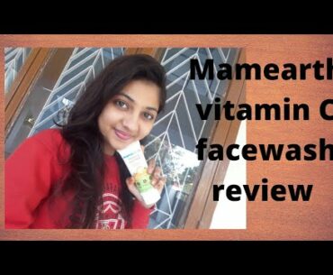 Mamaearth vitamin C facewash review