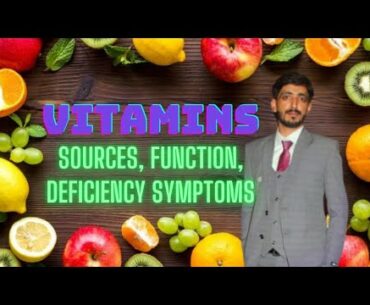Vitamins, Their sources, Functions and Deficiency Symptoms | Biology 9th | Chapter 8 Nutrition