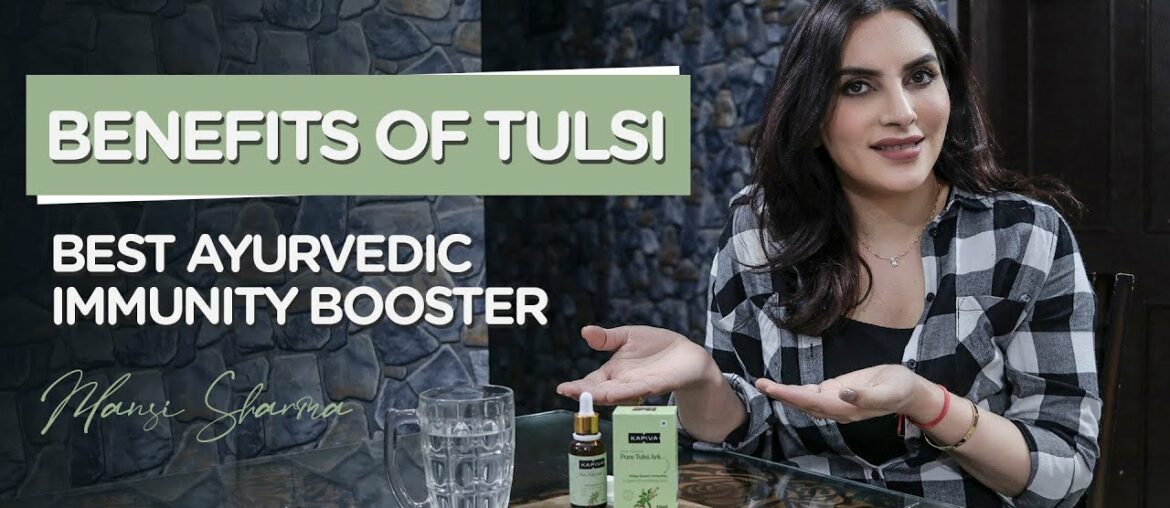 Benefits Of Tulsi Ark | Best Immune Booster For Me And My Family | Mansi Sharma