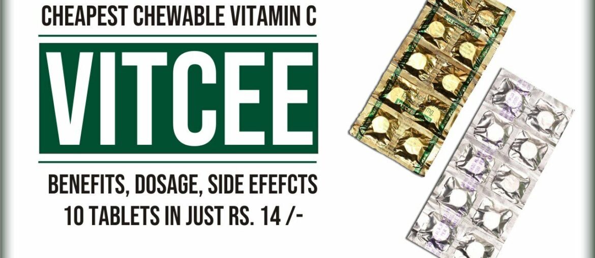 Cheapest Vitamin C VITCEE Tablets Benefits, Uses, Dosage & Side Effects